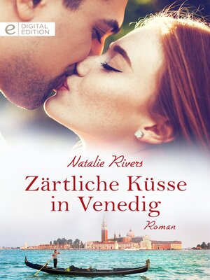cover image of Zärtliche Küsse in Venedig
